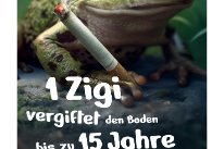 Frosch mit Zigarette dazu den Text "1 Zigi vergigtet den Boden bis zu 15 Jahre lang."